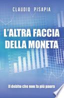 L'altra faccia della moneta. Il debito che non fa più paura