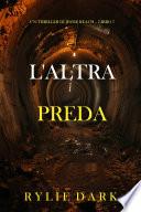 L'Altra Preda (Un thriller di Jessie Reach – Libro 7)