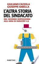 L'altra storia del sindacato