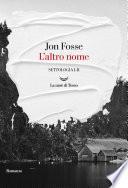 L'altro nome. Settologia I-II
