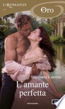 L'amante perfetta (I Romanzi Oro)