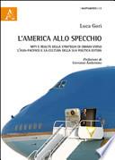 L'America allo specchio. Miti e realtà della strategia di Obama verso l'Asia-Pacifico e la cultura della sua politica estera