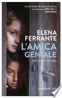 L'amica geniale: Volume 1 (Elena Ferrante)