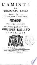 L'Aminta di Torquato Tasso difeso, e illustrato da Giusto Fontanini. All'eminentissimo ... cardinale Giuseppe Renato Imperiali