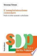 L'amministrazione consolare. Profili di diritto nazionale e ultrastatale