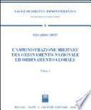 L'amministrazione militare tra ordinamento nazionale ed ordinamento globale