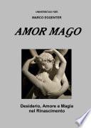 L'AMOR MAGO - Desiderio, Amore e magia nel Rinascimento