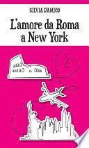 L'amore da Roma a New York