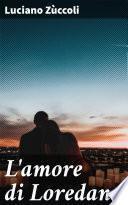 L'amore di Loredana