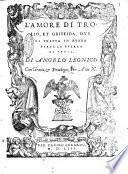L'amore di Trolio [!] et Griseida, oue si tratta in buona parte la guerra di Troia. Di Angelo Leonico