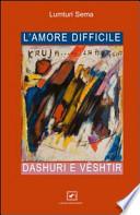 L'amore difficile. Dashuri e Vështir