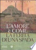 L'amore è come la ferita di una spada