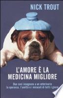 L'amore è la medicina migliore
