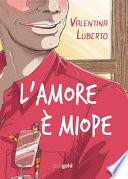 L'amore è miope