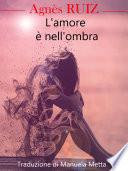 L'amore è nell'ombra