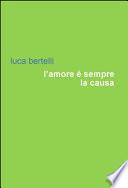 L'amore è sempre la causa