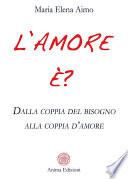 L'amore è?