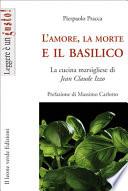 L'amore, la morte e Il basilico