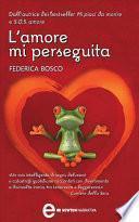 L'amore mi perseguita