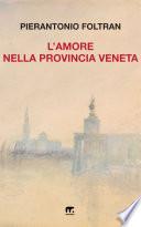 L'amore nella provincia veneta