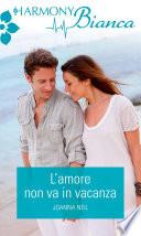 L'amore non va in vacanza