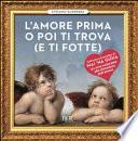 L'amore prima o poi ti trova (e ti fotte)