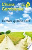 L'amore quando c'era
