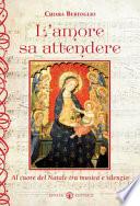 L'amore sa attendere