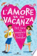 L'amore va in vacanza: Un'estate tra i delfini-Un amore un'estate-Carla e Daiana in vacanza... da sole!