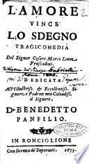 L'amore vince lo sdegno tragicomedia del signor Cesare Marco Leone Fruscadini. Dedicata all'illustriss. ... Benedetto panfilo