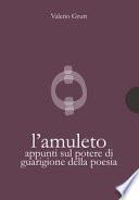 L'amuleto. Appunti sul potere di guarigione della poesia