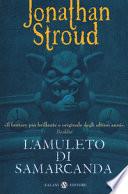 L'amuleto di Samarcanda. Trilogia di Bartimeus