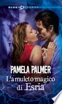 L'amuleto magico di Esria