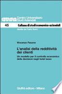 L'analisi della redditività dei clienti. Un modello per il controllo economico delle decisioni negli hotel lusso