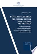 L'analisi economica del diritto penale dalla teoria alla pratica. Il livello di efficienza delle opzioni normativa in tema di tossicodipendenza e criminalità correlata
