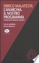 L'anarchia. Il nostro programma. Il ruolo del movimento anarchico