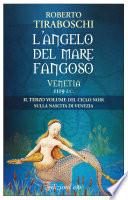 L'angelo del mare fangoso. Venetia 1119 d.C.