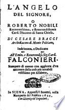 L'angelo del Signore, o Roberto Nobili eminentissimo, e reuerendissimo card. diacono di Santa Chiesa. Di Cesare Bracci archidiacono di Monte Pulciano, ..