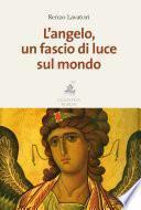 L'angelo, un fascio di luce sul mondo
