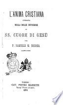 L'anima cristiana guidata nella dolce divozione al SS. cuore di Gesù dal p. Samuele M. Nicosia