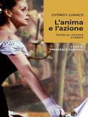 L'anima e l'azione. Scritti su cinema e teatro
