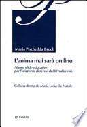 L' anima mai sarà on line