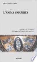 L'anima smarrita. Viaggio alla riscoperta del cuore dell'esperienza cristiana