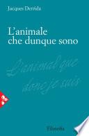 L'animale che dunque sono