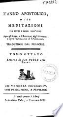 L'anno apostolico, o sia meditazioni per tutt'i giorni dell'anno sopra gli Atti, e le Lettere degli Apostoli e sopra l'Apocalisse di S. Giovanni[abbate Duquesne]. Traduzione dal francese. Tomo primo -duodecimo]