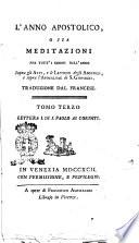 L'anno apostolico, o sia meditazioni per tutt'i giorni dell'anno sopra gli Atti, e le Lettere degli Apostoli e sopra l'Apocalisse di s. Giovanni. Traduzione dal francese. Tomo primo [duodecimo]