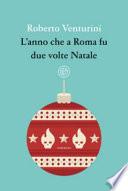 L'anno che a Roma fu due volte Natale