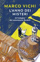 L'anno dei misteri. Un'indagine del commissario Bordelli