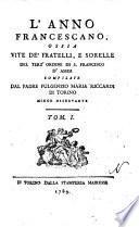 L' anno francescano ossia Vite de' fratelli e sorelle del terz'ordine di S. Francesco d'Assisi compilate dal padre Fulgenzio Maria Riccardi di Torino minor osservante. Tom. 1. -2.)