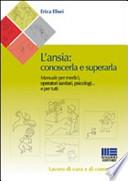 L'ansia. Conoscerla e superarla